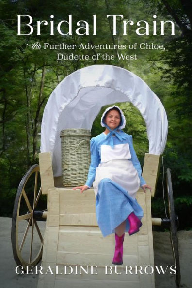 Bridal Train: The Further Adventures of Chloe, Dudette of the West (A Chloe Crandall Adventure, #2)