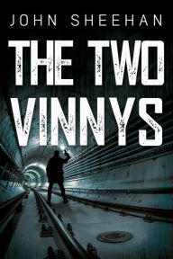 Title: The Two Vinnys, Author: John Sheehan