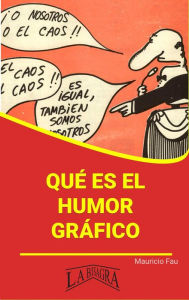 Title: Qué es el Humor Gráfico (RESÚMENES UNIVERSITARIOS), Author: MAURICIO ENRIQUE FAU