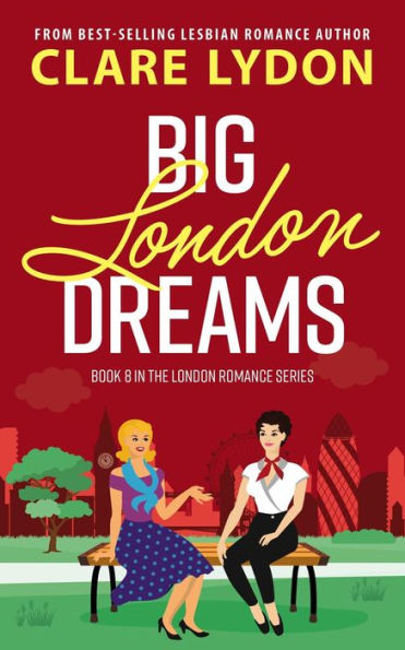 Big London Dreams (London Romance, #8)