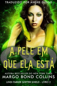 Title: A pele em que ela está (2, #2), Author: Margo Bond Collins