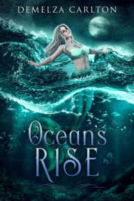Title: Ocean's Rise (Siren of War, #4), Author: Demelza Carlton