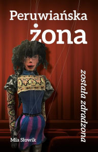 Title: Peruwianska zona zostala zdradzona, Author: Mia Slowik