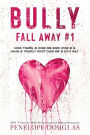 Bully (Fall Away Serie, #1)