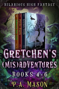 Title: Gretchen's (Mis)Adventures Boxed Set 4-6 (Gretchen's (Mis)Adventures Boxed Sets, #2), Author: P.A. Mason