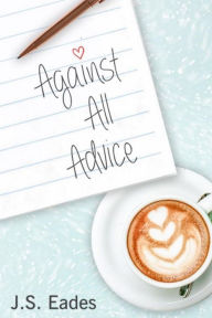 Title: Against All Advice, Author: J.S. Eades