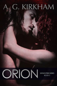 Title: Orion (Satan's Pride, #3), Author: A.G. Kirkham