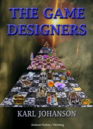 Title: The Game Designers, Author: Karl Johanson