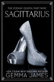 Title: Sagittarius (The Zodiac Queen, #9), Author: Gemma James
