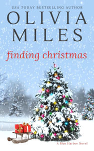 Title: Finding Christmas (Blue Harbor, #7), Author: Olivia Miles