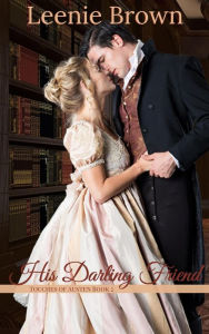 Title: His Darling Friend (Touches of Austen, #2), Author: Leenie Brown