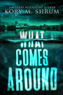 What Comes Around (A Lou Thorne Thriller, #6)