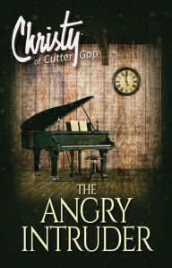 Title: The Angry Intruder (Christy of Cutter Gap, #3), Author: Catherine Marshall