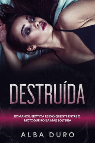 Title: Destruída, Author: Alba Duro