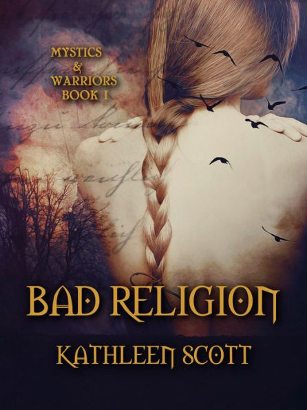 Bad Religion (Mystics and Warriors, #1)