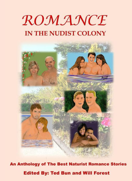 Romance in the Nudist Colony by Ted Bun, Will Forest, Ana Juric, Hannah  Steenbock | eBook | Barnes & NobleÂ®