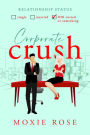 Corporate Crush (Crushed By Love, #2)