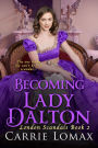 Becoming Lady Dalton (London Scandals, #2)