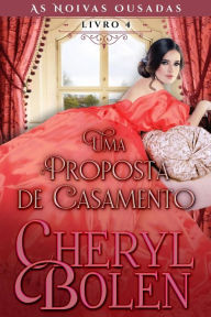 Title: Uma Proposta de Casamento, Author: Cheryl Bolen