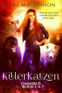 Killerkatzen Buch 1-4 (Die Killerkatzen Akten)