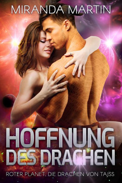 Hoffnung des Drachen (Roter Planet, Drachen von Tajss, #4)