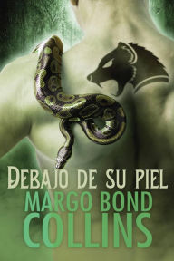 Title: Debajo de su piel, Author: Margo Bond Collins