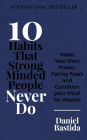 10 Habits That Strong Minded People Never Do