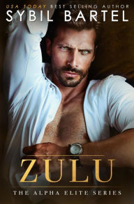 Title: Zulu (The Alpha Elite Series, #4), Author: Sybil Bartel
