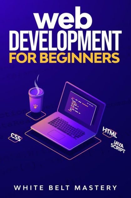 Web Development For Beginners By White Belt Mastery | NOOK Book (eBook ...