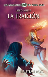 Title: La Traición (Dragones de Durn Saga, #9), Author: Kristian Alva