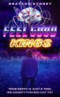 Feel Good Kings (The Danny Kettler Duology, #1)