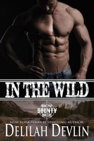Title: In the Wild (Montana Bounty Hunters: Dead Horse, MT), Author: Delilah Devlin