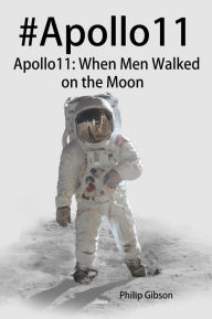 Title: #Apollo11 (Hashtag Histories, #2), Author: Philip Gibson