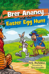 Title: Brer Anancy and the Easter Egg Hunt (Brer Anancy Series), Author: V.S. Russell
