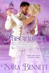 Title: Fascination (Mockingbird Square Series 2, #1), Author: Sara Bennett