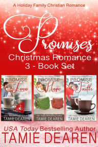 Title: Promises Three Book Boxed Set: Holiday Family Christian Romance, Author: Tamie Dearen