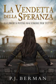 Title: La Vendetta della Speranza (Silrith, #1), Author: P.J. Berman