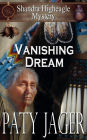 Vanishing Dream (Shandra Higheagle Mystery, #16)