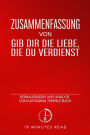 Zusammenfassung: Gib dir die Liebe, die du verdienst: Kernaussagen und Analyse von Katharina Tempels Buch