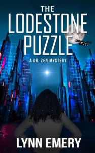 Title: The Lodestone Puzzle (Dr. Zen Mystery, #1), Author: Lynn Emery