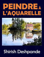 Peindre à l'aquarelle (Esquisses au stylo, à l'encre et à l'aquarelle)
