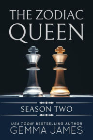 Title: The Zodiac Queen: Season Two (Zodiac Queen Seasons, #2), Author: Gemma James