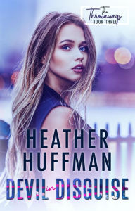 Title: Devil in Disguise (The Throwaways, #3), Author: Heather Huffman