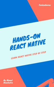 Title: Hands-on React Native, Author: Ahmed Bouchefra