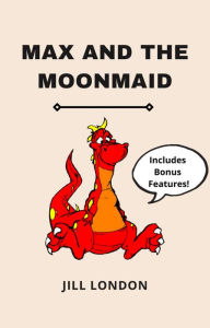 Title: Max and the Moonmaid, Author: Jill London