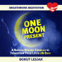 One Moon Present Breathwork Meditation (Love Yourself Through Breathwork Meditations, #1)