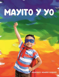Title: Mayito y yo, Author: Francisco Romero Vásquez