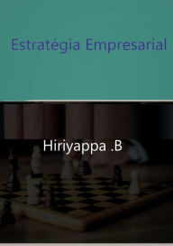 Title: Estratégia Empresarial, Author: Hiriyappa .B