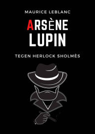 Title: Arsene Lupin tegen Herlock Sholmes, Author: Jonathan LAMARQUISE