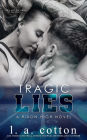 Tragic Lies (Rixon High, #2)